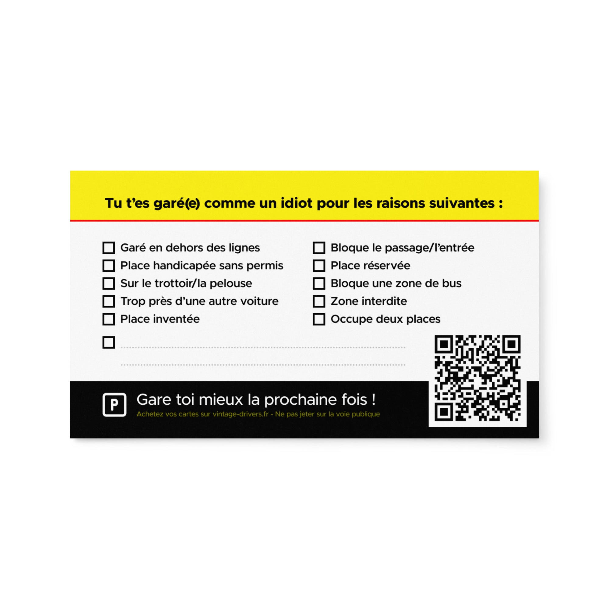Carte "Attention, t'es garé comme une merde, retourne pour savoir la raison", verso avec les raisons